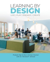 Learning by Design: Live | Play | Engage | Create 0976267063 Book Cover