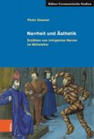 Narrheit Und Asthetik: Erzahlen Von Intriganten Narren Im Mittelalter 3412522015 Book Cover