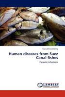 Human diseases from Suez Canal fishes: Parasitic Infections 3847341677 Book Cover
