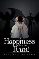 Happiness Foowey....Run! 1483651525 Book Cover