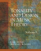 Tonality and Design in Music Theory, Volume I 0130811289 Book Cover