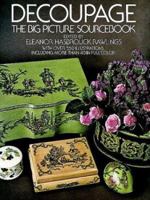 Decoupage: The Big Picture Sourcebook (Dover Pictorial Archives)