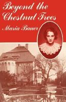 Beyond the Chestnut Trees 0879511907 Book Cover