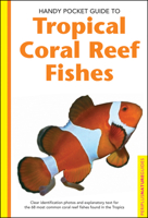 Handy Pocket Guide To Tropical Coral Reef Fishes (Handy Pocket Guides) 0794601863 Book Cover