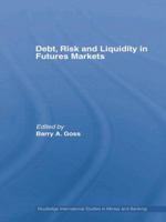Debt, Risk and Liquidity in Futures Markets 1138806129 Book Cover