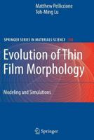 Evolution of Thin Film Morphology: Modeling and Simulations 1441925805 Book Cover