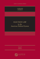 Election Law in the American Political System (Aspen Casebook) 1454883316 Book Cover