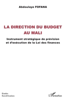 La direction du budget au Mali: Instrument stratégique de prévision et d'exécution de la Loi des finances (Études Eurafricaines) (French Edition) 2343195021 Book Cover
