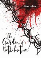 The Garden of Retribution 1483473899 Book Cover