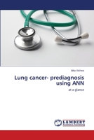 Lung cancer- prediagnosis using ANN 3659219711 Book Cover