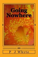 Going Nowhere 1986437264 Book Cover
