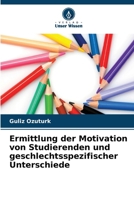 Ermittlung der Motivation von Studierenden und geschlechtsspezifischer Unterschiede (German Edition) 6630299507 Book Cover