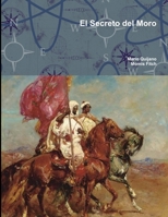 El Secreto del Moro 148181169X Book Cover