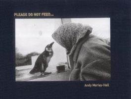 Please Do Not Feed : A Till Book That Turns the Zoo Experience on Its Head 0954403118 Book Cover