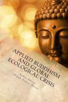 Applied Buddhism and Global Ecological Crisis 1545424152 Book Cover