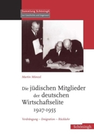 Die Jüdischen Mitglieder Der Deutschen Wirtschaftselite 1927-1955: Verdrängung - Emigration - Rückkehr 3506756257 Book Cover