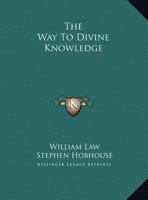 The Way to Divine Knowledge 1502303310 Book Cover