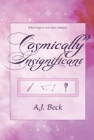 Cosmically Insignificant B0C6P8J5DM Book Cover