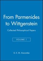 From Parmenides to Wittgenstein (Collected Philosophical Papers, Volume 1) 0631129227 Book Cover
