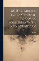 MHD Stability for a Class of Tokamak Equilibria With Fixed Boundary 1022218298 Book Cover