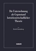 Die Unternehmung Als Gegenstand Betriebswirtschaftlicher Theorie 3322824292 Book Cover