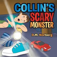 Collin's Scary Monster 1483649830 Book Cover
