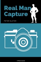 Real Man Capture 0359969569 Book Cover