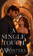 A Single Touch: Artist Rendition B0GZX682L9 Book Cover