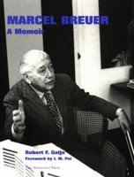 Marcel Breuer: A Memoir 1580930298 Book Cover