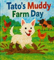 Tato's Muddy Farm Day: A Joyful Puppy Adventure on the Farm B0FCSRSBTX Book Cover