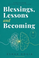 Blessings, Lessons and Becoming: Understanding the Lives We Learn to Live B0H599WY4V Book Cover