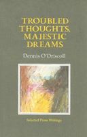 Troubled Thoughts, Majestic Dreams: Selected Prose Writings 1852352892 Book Cover