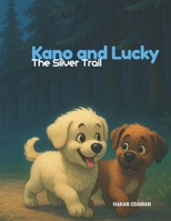 Kano and Lucky: The Silver Trail B0F87FCGG9 Book Cover