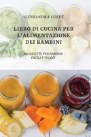 Libro Di Cucina Per l'Alimentazione Dei Bambini 1804652954 Book Cover
