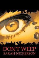 Don't Weep 1425900089 Book Cover