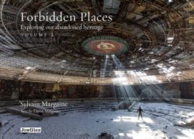 Forbidden Places: Exploring Our Abandoned Heritage, Volume 2 2361950596 Book Cover