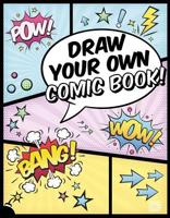 Draw Your Own Comic Book! 9188369285 Book Cover