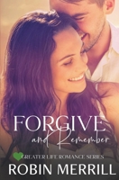 Forgive and Remember (Greater Life Romance B09RYTLC24 Book Cover
