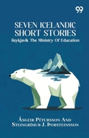 Seven Icelandic Short Stories Reykjavik The Ministry Of Education 9376394097 Book Cover