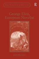 George Eliot, European Novelist 1409422348 Book Cover