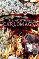 The Pirate Prince Carlomagno 0984201238 Book Cover