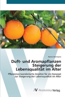 Duft- und Aromapflanzen Steigerung der Lebensqualität im Alter 3639382862 Book Cover