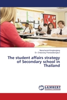 The student affairs strategy of Secondary school in Thailand 6139911516 Book Cover