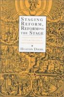Staging Reform, Reforming the Stage: Protestantism and Popular Theater in Early Modern England 0801433037 Book Cover