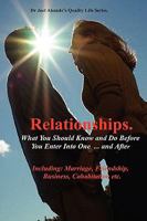 Relationships.What You Should Know and Do Before You Enter Into One...and After. 0953233227 Book Cover