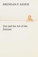 Zen and the Art of the Internet 3849506088 Book Cover
