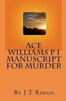 Ace Williams P I Manuscript For Murder 1448652715 Book Cover