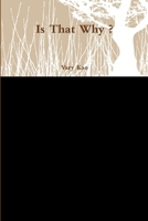 Is That Why ? 1304926850 Book Cover