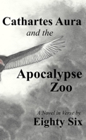 Cathartes Aura and the Apocalypse Zoo 1300511915 Book Cover