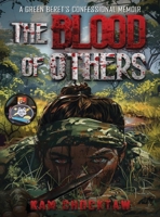 The Blood of Others: A Soldier's True Story of Genocide Warfare B0FJJWV3FK Book Cover